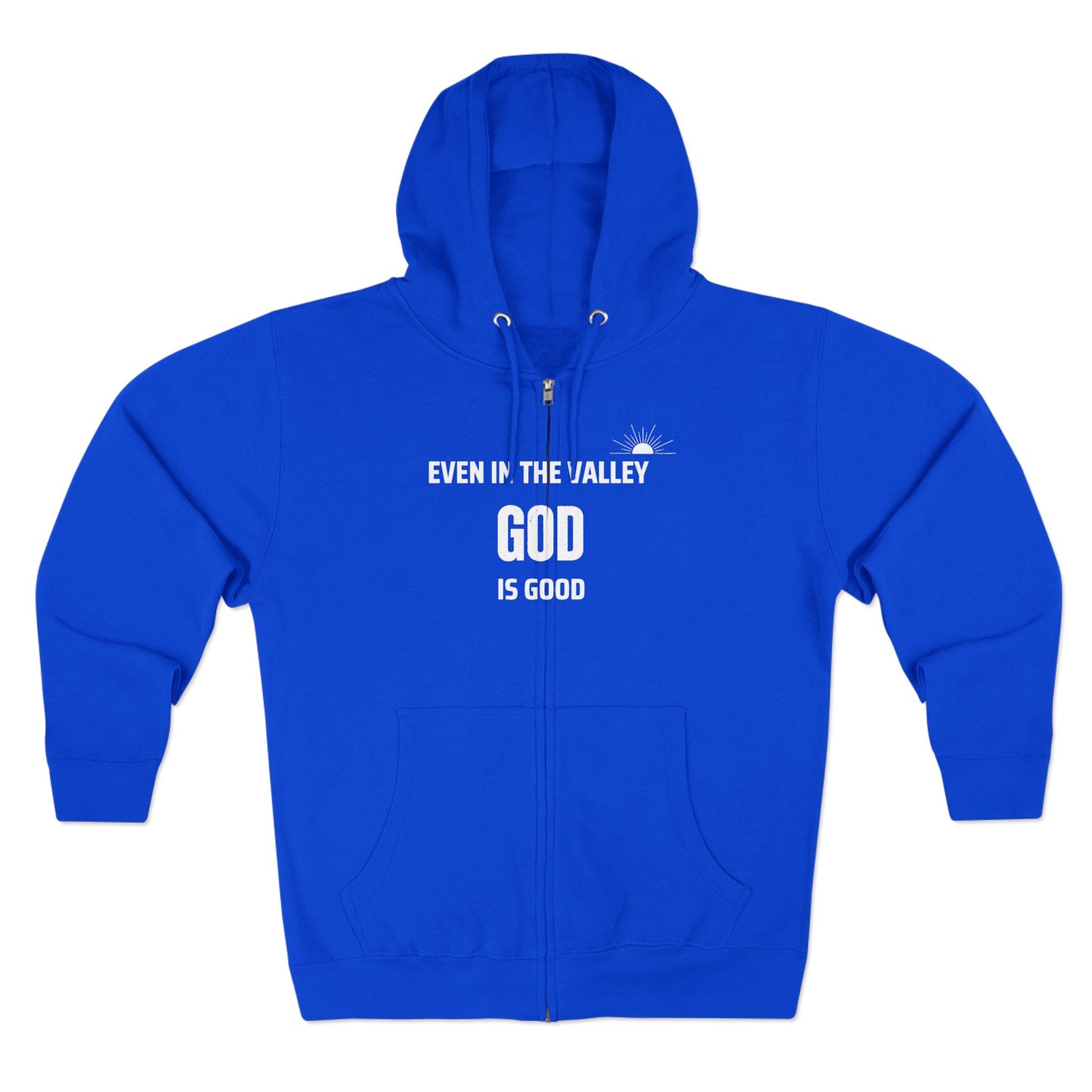 Inspirational Unisex Zip Hoodie - "Even in the Valley God is Good"