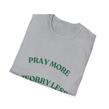 Pray More Worry Less Unisex T-Shirt | Softstyle Casual Tee for Mindfulness & Positivity