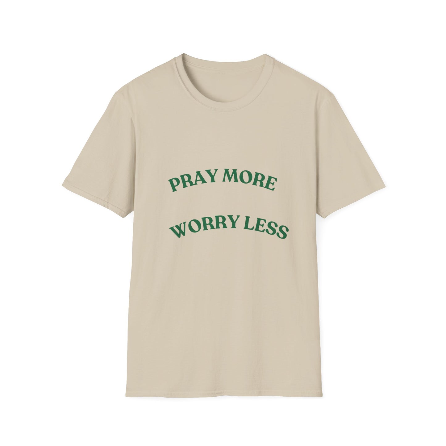 Pray More Worry Less Unisex T-Shirt | Softstyle Casual Tee for Mindfulness & Positivity