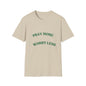 Pray More Worry Less Unisex T-Shirt | Softstyle Casual Tee for Mindfulness & Positivity