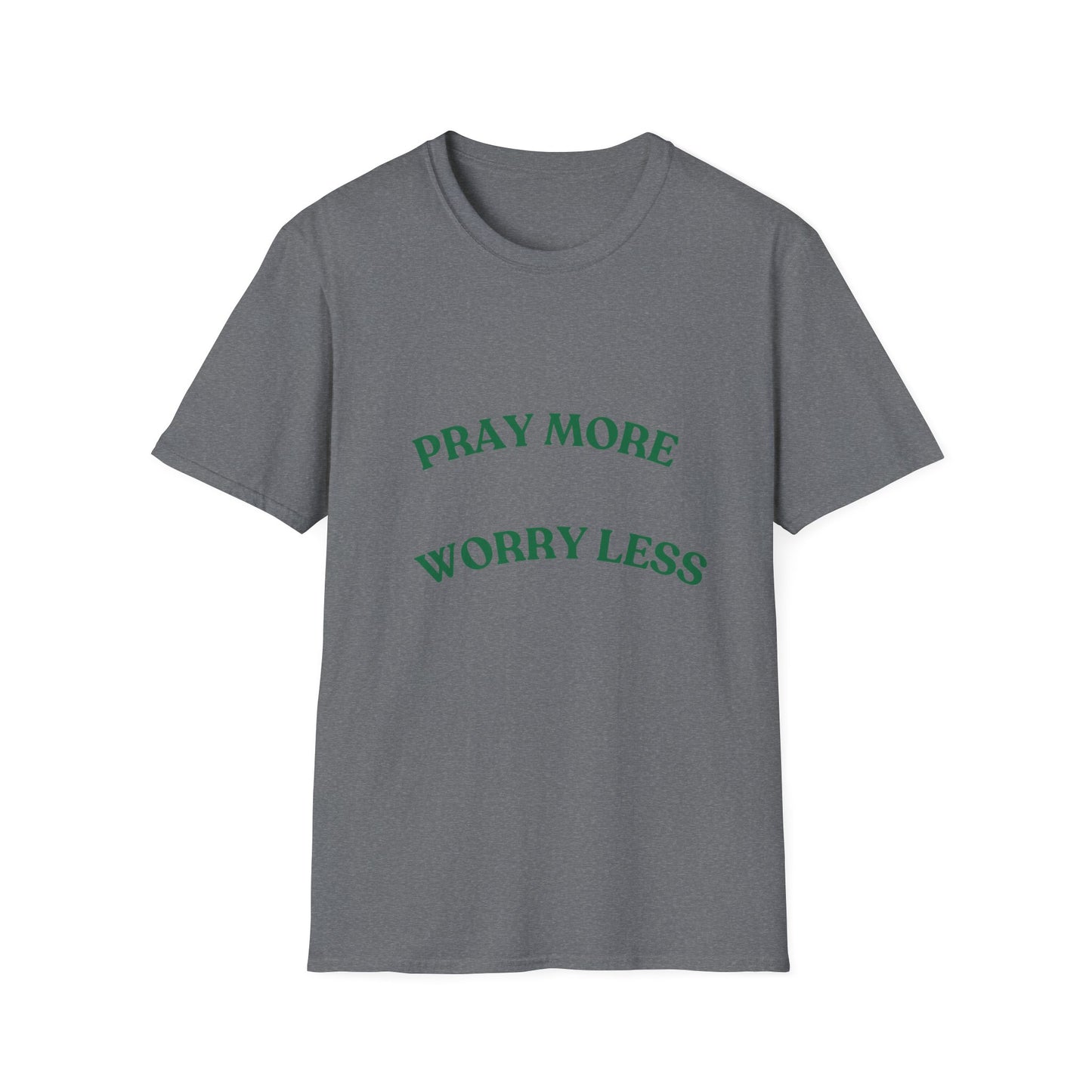 Pray More Worry Less Unisex T-Shirt | Softstyle Casual Tee for Mindfulness & Positivity