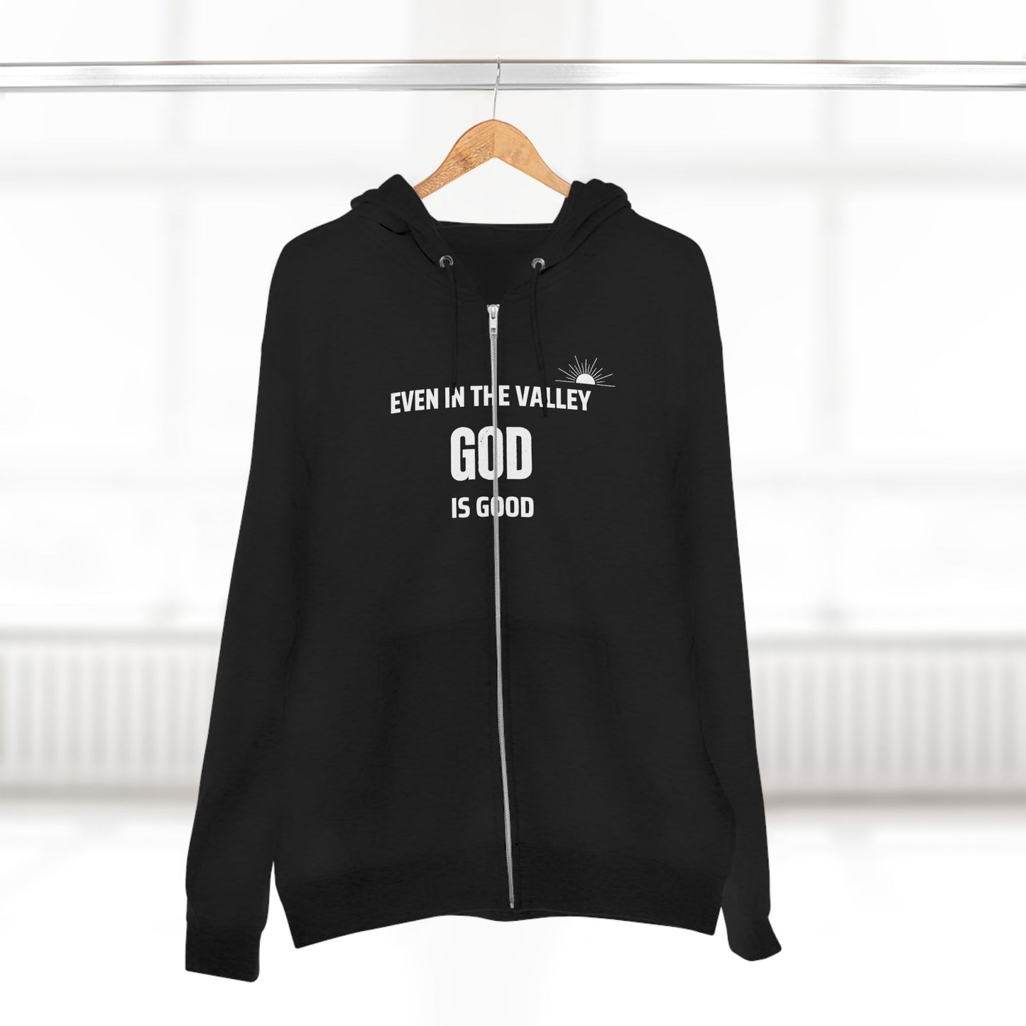 Inspirational Unisex Zip Hoodie - "Even in the Valley God is Good"
