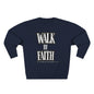 Inspirational Crewneck Sweatshirt - "Walk by Faith" with Religious Quote
