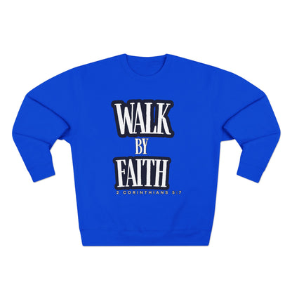 Inspirational Crewneck Sweatshirt - "Walk by Faith" with Religious Quote