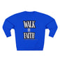 Inspirational Crewneck Sweatshirt - "Walk by Faith" with Religious Quote