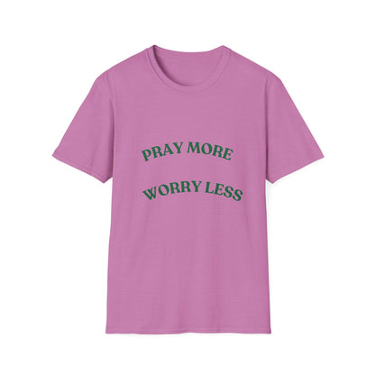 Pray More Worry Less Unisex T-Shirt | Softstyle Casual Tee for Mindfulness & Positivity