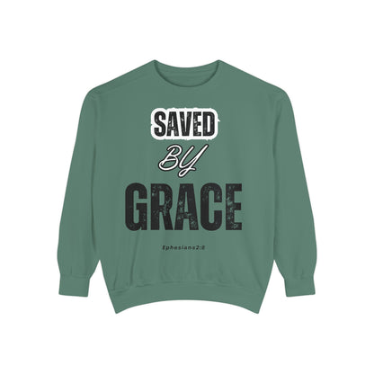 Unisex Garment-Dyed Sweatshirt - Saved by Grace, Ephesians 2:8 - Comfortable & Inspirational Apparel
