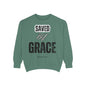 Unisex Garment-Dyed Sweatshirt - Saved by Grace, Ephesians 2:8 - Comfortable & Inspirational Apparel