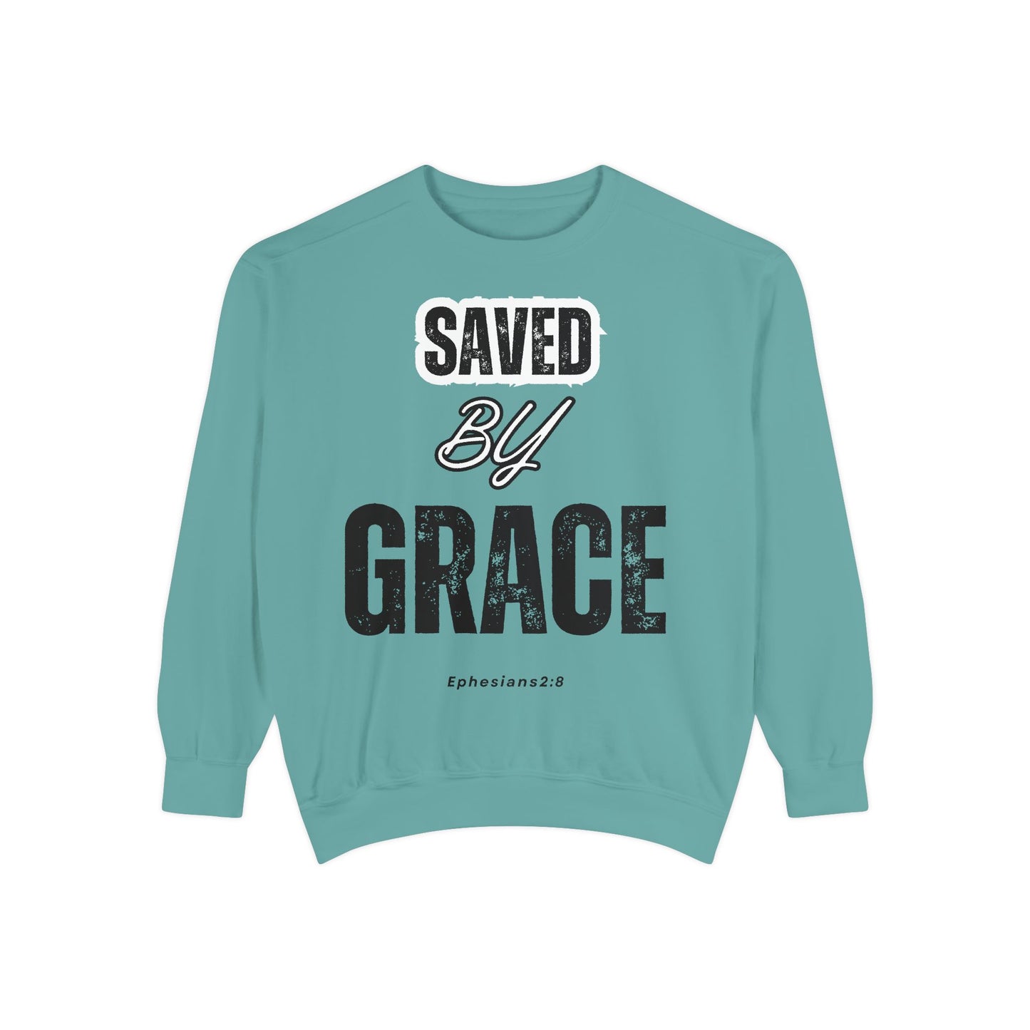 Unisex Garment-Dyed Sweatshirt - Saved by Grace, Ephesians 2:8 - Comfortable & Inspirational Apparel