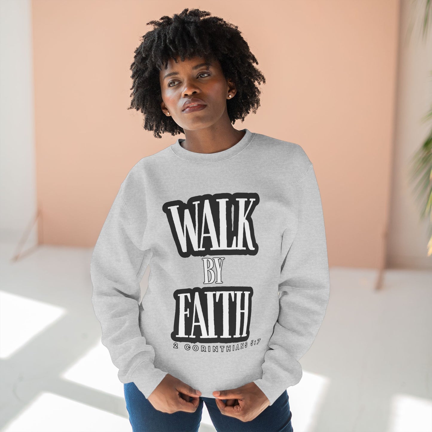 Inspirational Crewneck Sweatshirt - "Walk by Faith" with Religious Quote