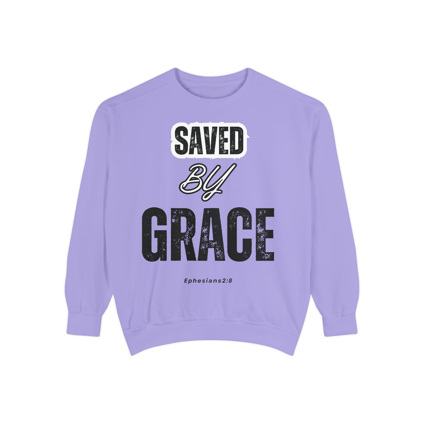 Unisex Garment-Dyed Sweatshirt - Saved by Grace, Ephesians 2:8 - Comfortable & Inspirational Apparel