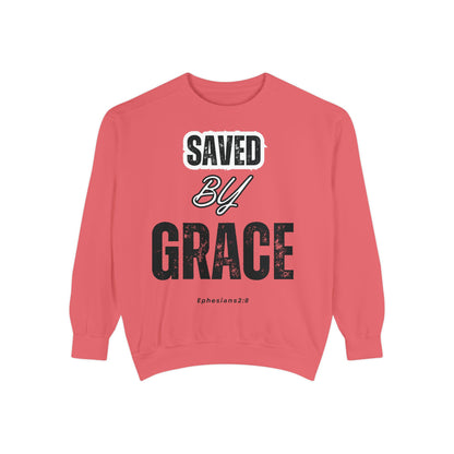 Unisex Garment-Dyed Sweatshirt - Saved by Grace, Ephesians 2:8 - Comfortable & Inspirational Apparel