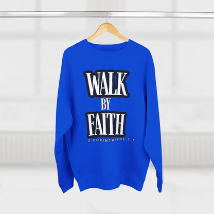 Inspirational Crewneck Sweatshirt - "Walk by Faith" with Religious Quote
