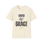 Unisex Softstyle T-Shirt - Saved By Grace Ephesians 2:8 Inspiration Tee