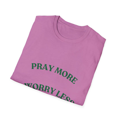 Pray More Worry Less Unisex T-Shirt | Softstyle Casual Tee for Mindfulness & Positivity