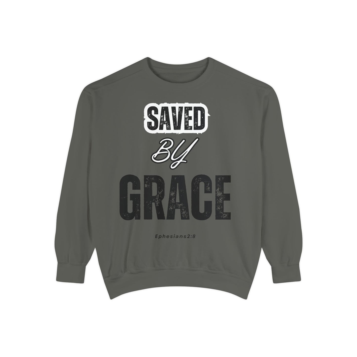Unisex Garment-Dyed Sweatshirt - Saved by Grace, Ephesians 2:8 - Comfortable & Inspirational Apparel