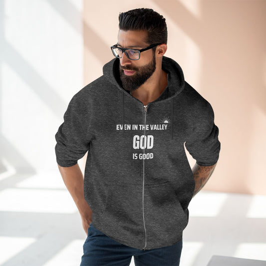 Inspirational Unisex Zip Hoodie - "Even in the Valley God is Good"
