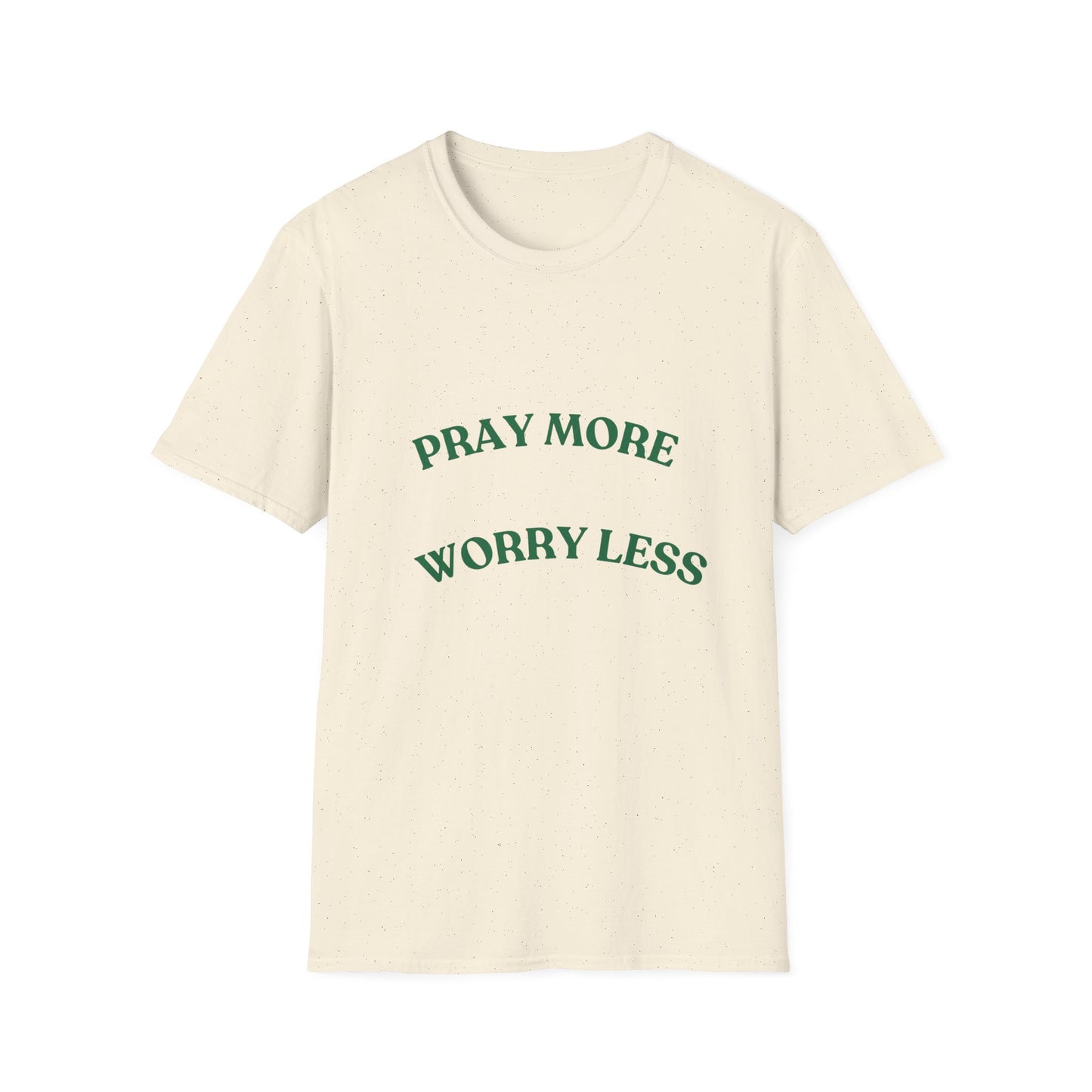 Pray More Worry Less Unisex T-Shirt | Softstyle Casual Tee for Mindfulness & Positivity