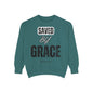 Unisex Garment-Dyed Sweatshirt - Saved by Grace, Ephesians 2:8 - Comfortable & Inspirational Apparel