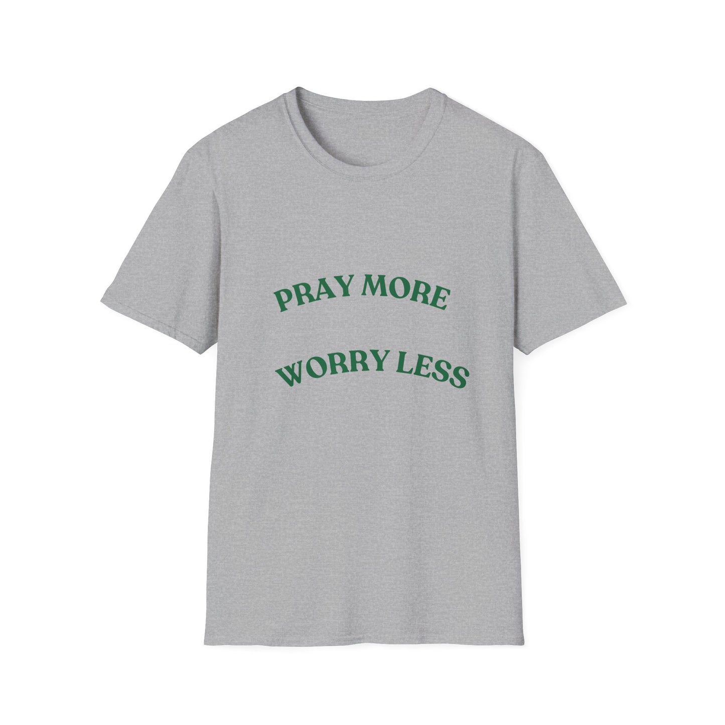 Pray More Worry Less Unisex T-Shirt | Softstyle Casual Tee for Mindfulness & Positivity