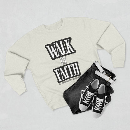 Inspirational Crewneck Sweatshirt - "Walk by Faith" with Religious Quote