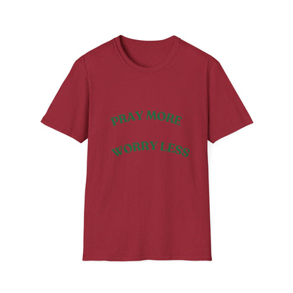 Pray More Worry Less Unisex T-Shirt | Softstyle Casual Tee for Mindfulness & Positivity