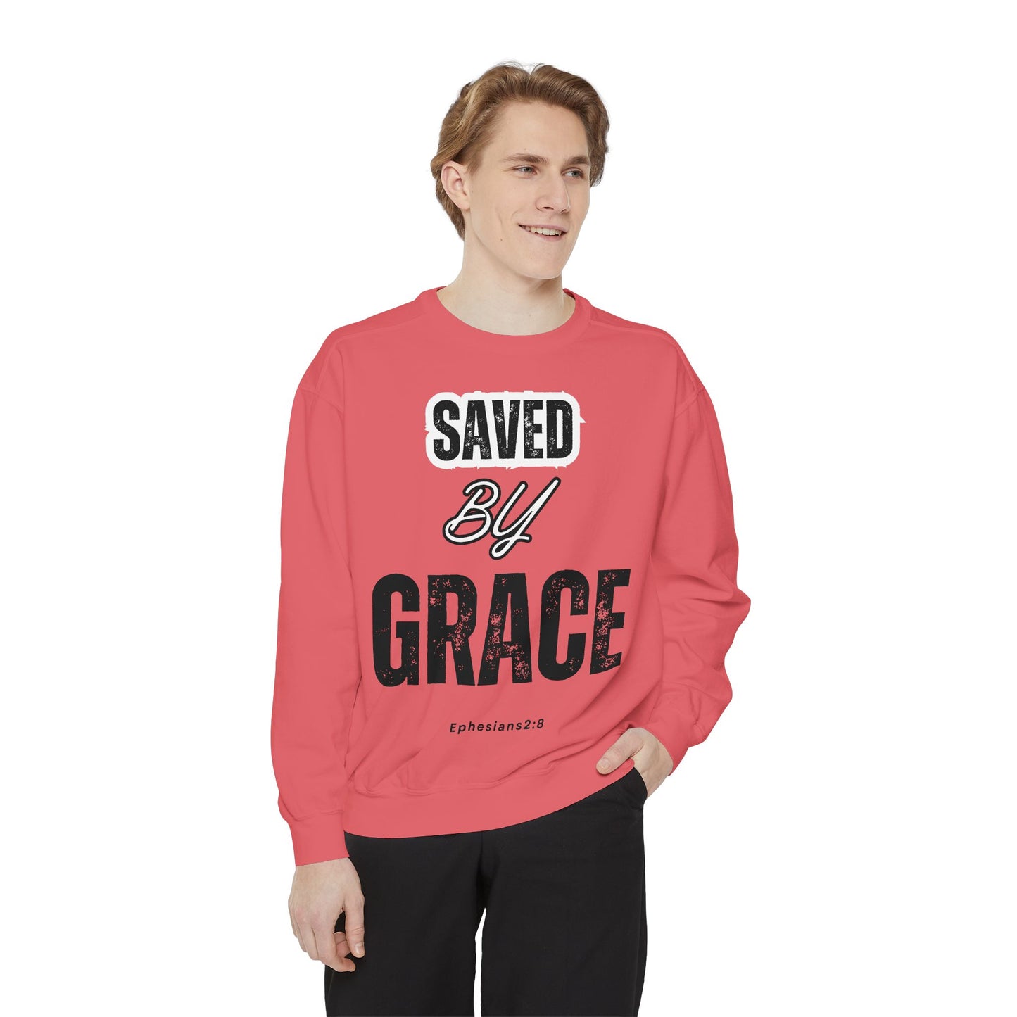 Unisex Garment-Dyed Sweatshirt - Saved by Grace, Ephesians 2:8 - Comfortable & Inspirational Apparel